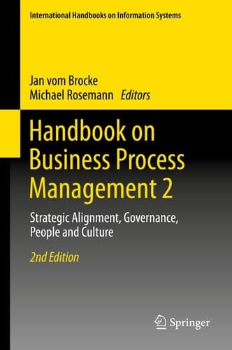 Handbook on Business Process Management 2 Strategic Alignment, Governance, People and Culture