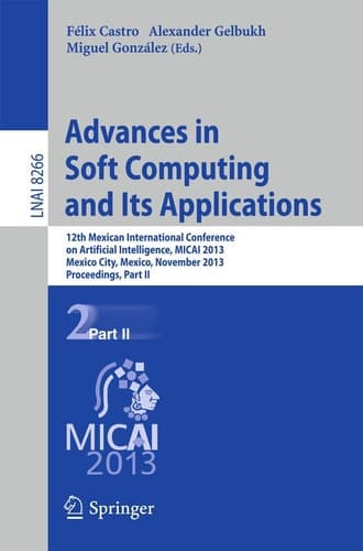 Advances in Soft Computing and Its Applications 12th Mexican International Conference, MICAI 2013, Mexico City, Mexico, November 24-30, 2013, Proceedings, Part II