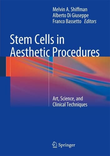 Stem Cells in Aesthetic Procedures Art, Science, and Clinical Techniques