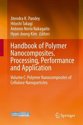 Handbook of Polymer Nanocomposites. Processing, Performance and Application Volume C: Polymer Nanocomposites of Cellulose Nanoparticles