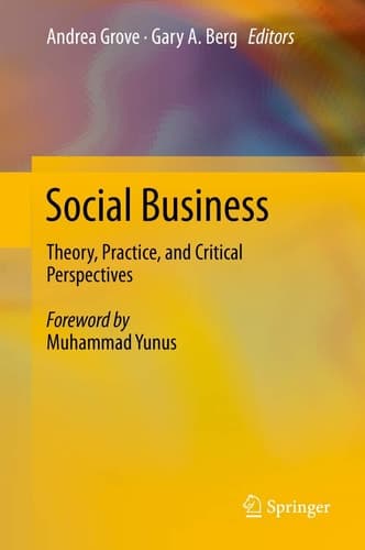 Social Business Theory, Practice, and Critical Perspectives