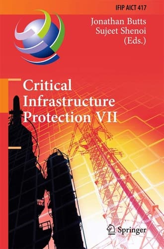 Critical Infrastructure Protection VII 7th IFIP WG 11.10 International Conference, ICCIP 2013, Washington, DC, USA, March 18-20, 2013, Revised Selected Papers