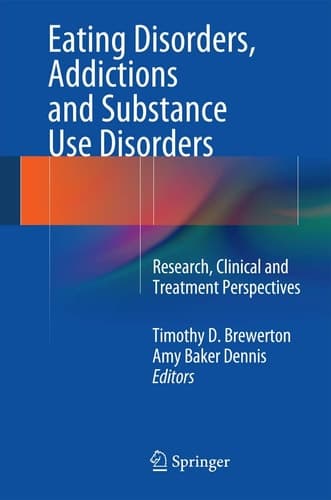 Eating Disorders, Addictions and Substance Use Disorders Research, Clinical and Treatment Perspectives