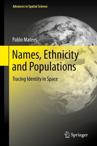 Names, Ethnicity and Populations Tracing Identity in Space
