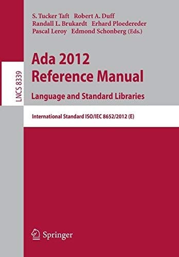 Ada 2012 Reference Manual. Language and Standard Libraries International Standard ISO/IEC 8652/2012 (E)