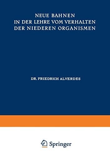 Neue Bahnen in der Lehre vom Verhalten der Niederen Organismen (German Edition)