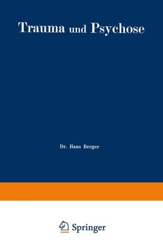 Trauma und Psychose mit besonderer Berücksichtigung der Unfallbegutachtung (German Edition)
