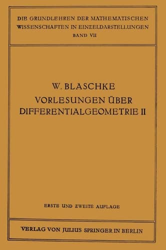 Vorlesungen über Differentialgeometrie und geometrische Grundlagen von Einsteins Relativitätstheorie II Affine Differentialgeometrie