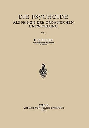 Die Psychoide Als Prin?ip der Organischen Entwicklung