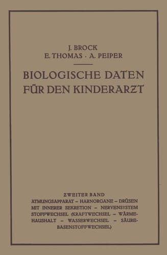 Biologische Daten für den Kinderarƶt Grundzüge Einer Biologie des Kindesalters Zweiter Band