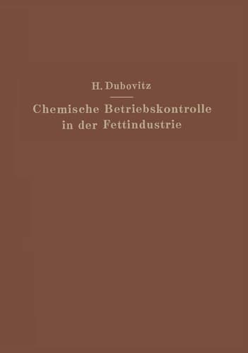 Chemische Betriebskontrolle in der Fettindustrie (German Edition)
