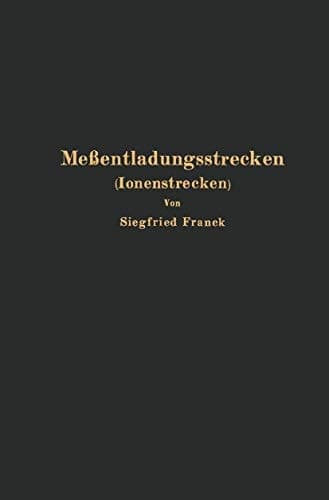 Meßentladungsstrecken (Ionenstrecken) (German Edition)