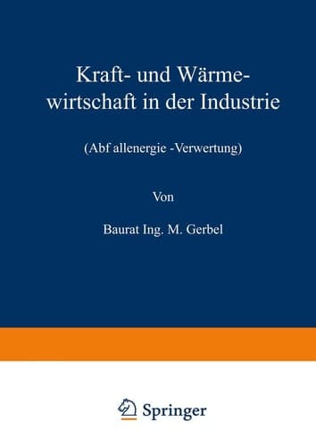Kraft- und Wärmewirtschaft in der Industrie: Abfallenergie -Verwertung (German Edition)