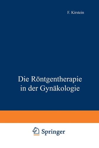 Die Röntgentherapie in der Gynäkologie (German Edition)