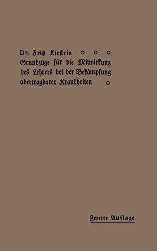 Grundzüge für Die Mitwirkung des Lehrers bei der Bekämpfung übertragbarer Krankheiten (German Edition)