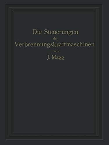 Die Steuerungen der Verbrennungskraftmaschinen (German Edition)