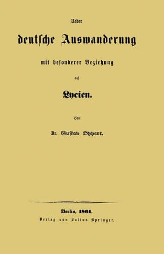 Ueber deutsche Auswanderung mit besonderer Beziehung auf Lycien (German Edition)