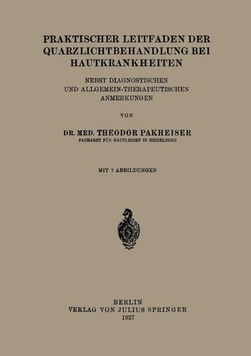 Praktischer Leitfaden der Quarzlichtbehandlung bei Hautkrankheiten: Nebst Diagnostischen und Allgemein-Therapeutischen Anmerkungen (German Edition)