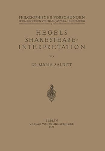 Hegels Shakespeare- Interpretation (Philosophische Forschungen, 5) (German Edition)