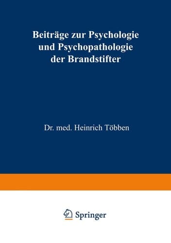 Beiträge zur Psychologie und Psychopathologie der Brandstifter (German Edition)