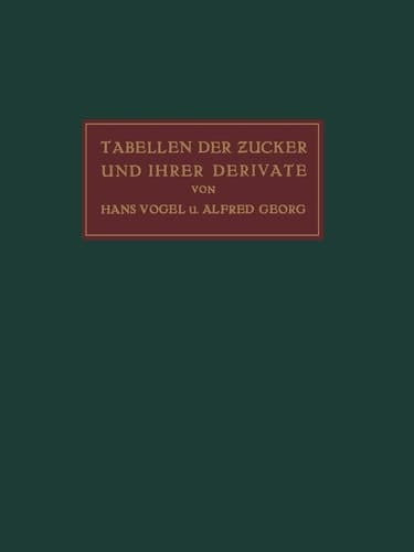 Tabellen der Zucker und Ihrer Derivate (German Edition)