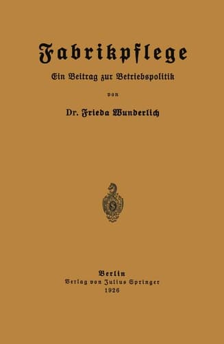 Fabrikpflege Ein Beitrag zur Betriebspolitik