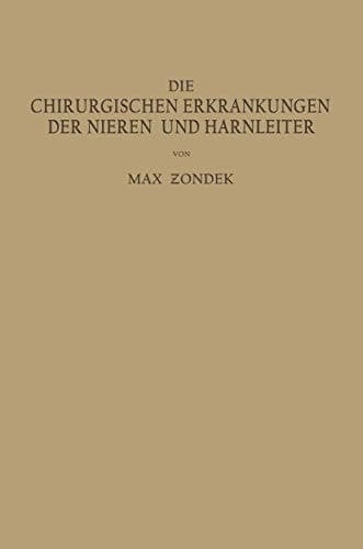 Die Chirurgischen Erkrankungen der Nieren und Harnleiter Ein Kurƶes Lehrbuch