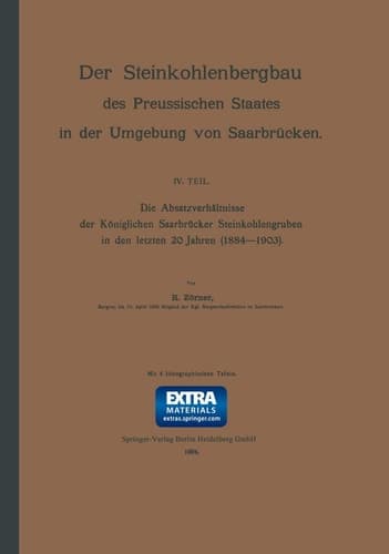 Die Absatzverhältnisse der Königlichen Saarbrücker Steinkohlengruben in den letzten 20 Jahren (1884–1903)