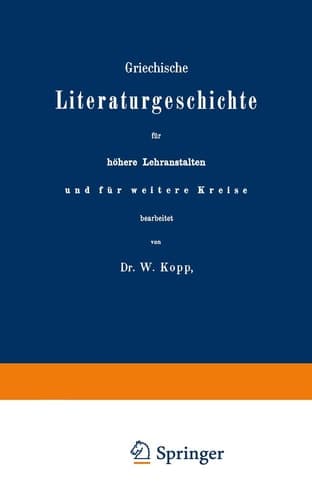 Griechische Literaturgeschichte für höhere Lehranstalten und für weitere Kreise (German Edition)