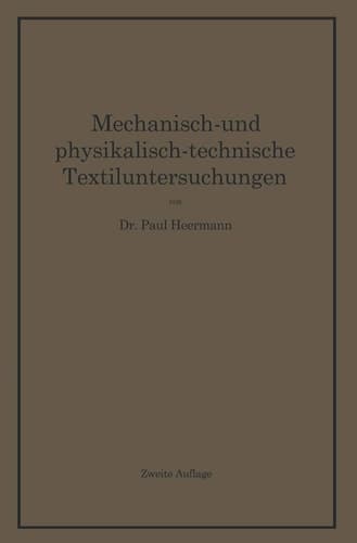 Mechanisch- und physikalisch-technische Textiluntersuchungen (German Edition)