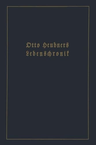Otto Heubners Lebenschronik