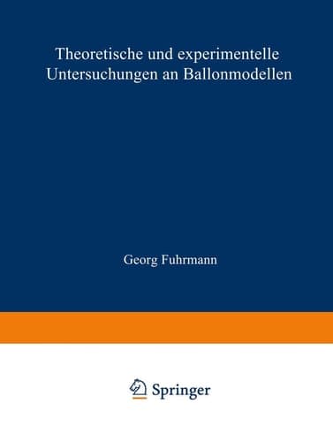 Theoretische und experimentelle Untersuchungen an Ballonmodellen: Inaugural-Dissertation zur Erlangung der Doktorwürde der Hohen Philosophischen ... zu Göttingen (German Edition)