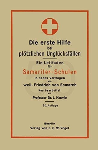 Die erste Hilfe bei plötzlichen Unglücksfällen Ein Leitfaden für Samariter-Schulen in sechs Vorträgen