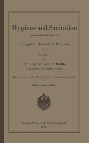 Hygiene and Sanitation („Gesundheitsbüchlein“) A popular Manual to Hygiene