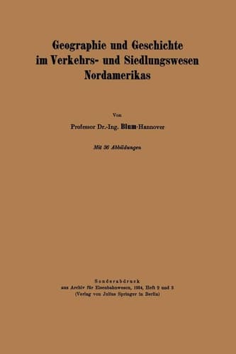 Geographie und Geschichte im Verkehrs- und Siedlungswesen Nordamerikas