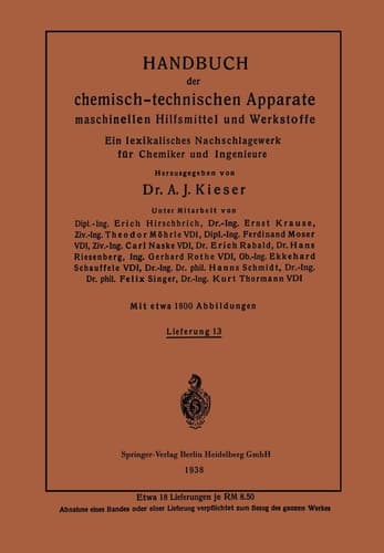 Handbuch der chemisch-technischen Apparate maschinellen Hilfsmittel und Werkstoffe Ein lexikalisches Nachschlagewerk für Chemiker und Ingenieure