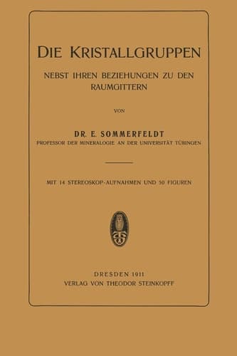 Die Kristallgruppen: Nebst Ihren Beziehungen zu den Raumgittern (German Edition)