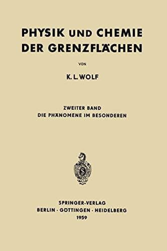 Physik und Chemie der Grenzflächen Zweiter Band: Die Phänomene im Besonderen