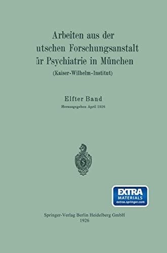 Arbeiten aus der Deutschen Forschungsanstalt für Psychiatrie in München (Kaiser-Wilhelm-Institut)
