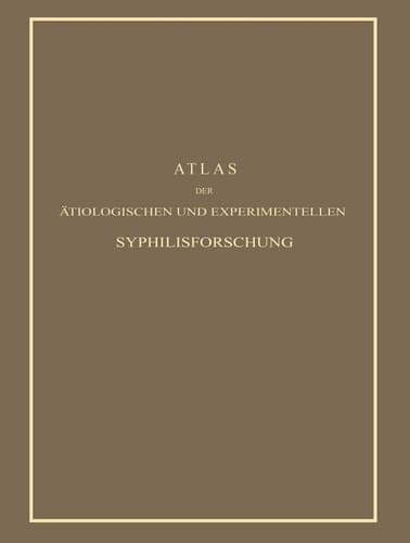 Atlas der Ätiologischen und Experimentellen Syphilisforschung (German Edition)