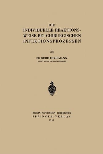 Die Individuelle Reaktionsweise bei Chirurgischen Infektionsprozessen