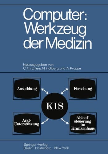 Computer: Werkzeug der Medizin Kolloquium Datenverarbeitung und Medizin 7.–9. Oktober 1968 Schloß Reinharthausen in Erbach im Rheingau