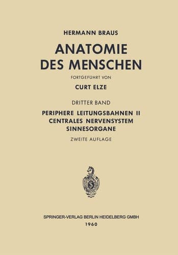 Periphere Leitungsbahnen II Centrales Nervensystem Sinnesorgane 3. Band