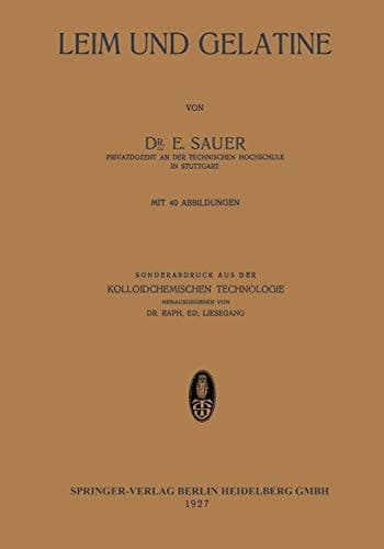 Leim und Gelatine Sonderabdruck aus der Kolloidchemischen Technologie