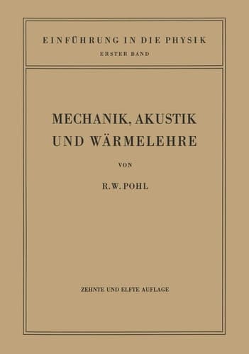 Einführung in die Mechanik, Akustik und Wärmelehre