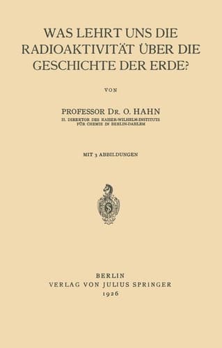 Was Lehrt uns die Radioaktivität über die Geschichte der Erde?