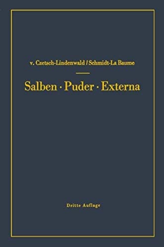 Salben · Puder · Externa Die äußeren Heilmittel der Medizin
