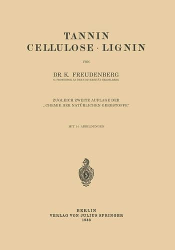 Tannin Cellulose · Lignin Zugleich Zweite Auflage der „Chemie der Natürlichen Gerbstoffe“