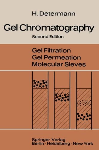 Gel Chromatography Gel Filtration · Gel Permeation · Molecular Sieves A Laboratory Handbook
