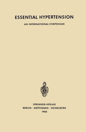 Essential Hypertension An International Symposium. Berne, June 7th–10th, 1960 Sponsored by CIBA